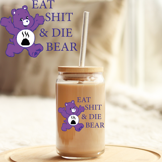 Ready to Use: UV DTF Decal Sticker: Eat and Die Bear UVDTF100246