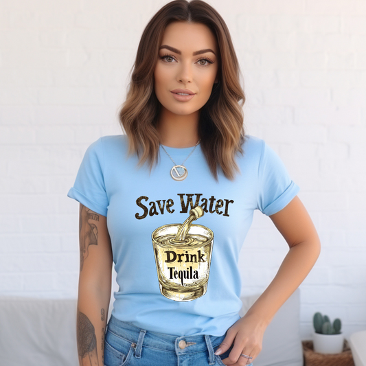 Sublimation Apparel Transfer: Save Water Drink Tequila