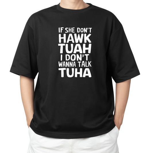 DTF Shirt Transfer - Ready to Press - Hawk Tuah -  DTF100159