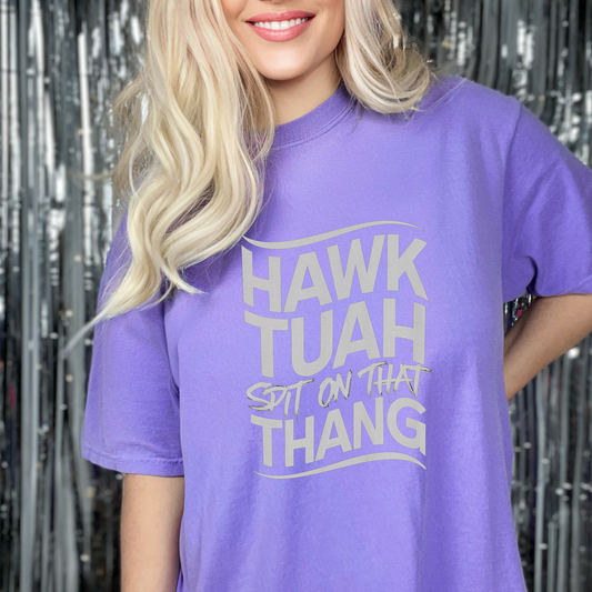 DTF Shirt Transfer - Ready to Press - Hawk Tuah -  DTF100161