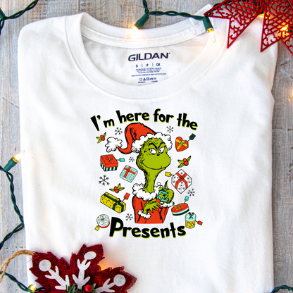 DTF Shirt Transfer - Ready to Press - Grinch Here for the Presents-  DTF100296