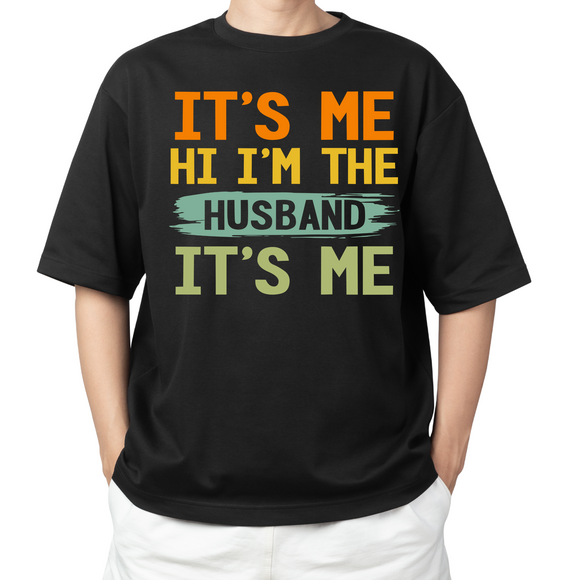 DTF Shirt Transfer - It's Me Hi I'm The Husband - DTF100037