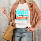 DTF Shirt Transfer - Coffee Emotional Support - DTF100056