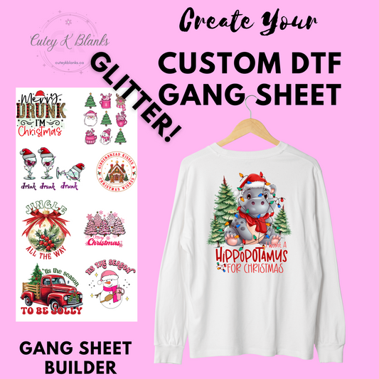 Custom GLITTER DTF Print, Ready to Press Transfers, GANG SHEET BUILDER, fit your images onto our sheet sizes