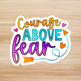 Decals, Stickers, HTV  -Courage above fear -  DS100132 - Cutey K Blanks