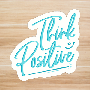 Decals, Stickers, HTV  - Think Positive -  DS100162 - Cutey K Blanks